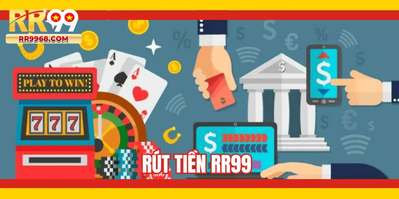 Rút tiền RR99