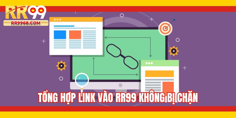 Tổng hợp link vào RR99 không bị chặn